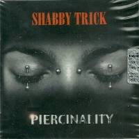 Shabby Trick : Piercinality